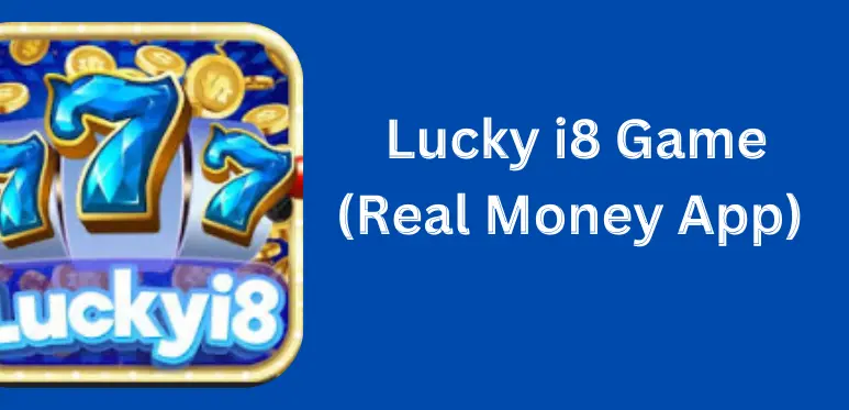 earn real money by playing easy games in luckyi8 game apk